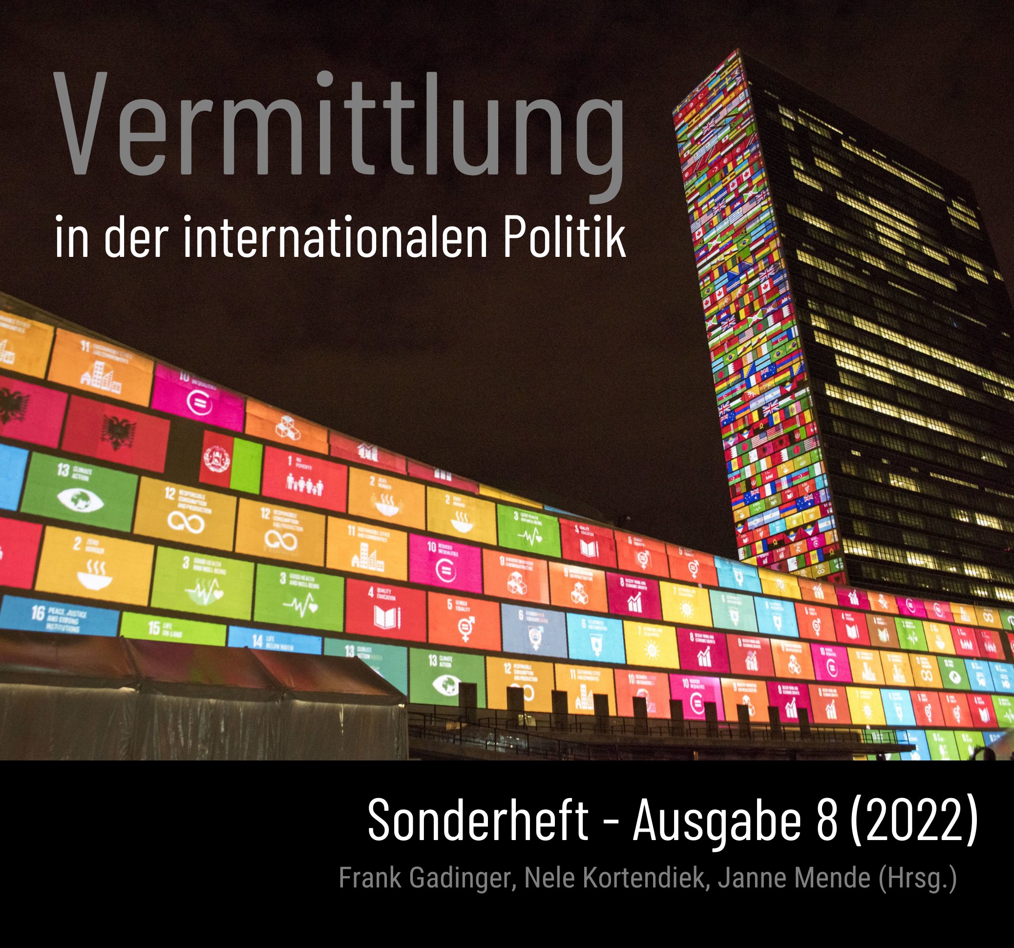 					Ansehen Bd. 8 Nr. 1 (2022): Sonderheft: Vermittlung in der internationalen Politik 
				